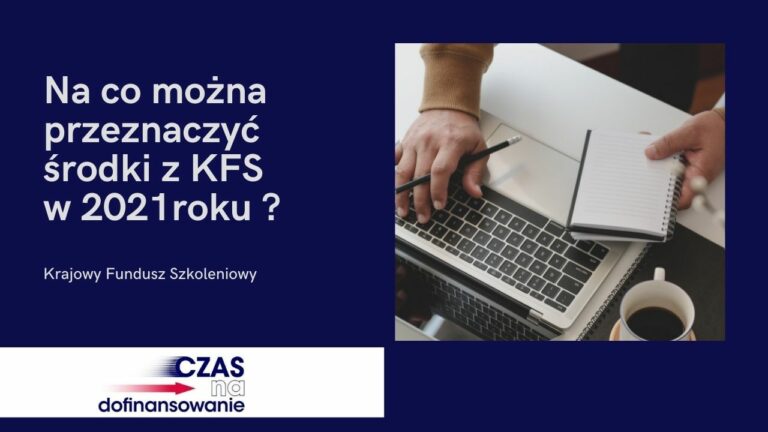 Read more about the article Na&nbsp;co&nbsp;można przeznaczyć środki z&nbsp;KFS w&nbsp;2021 roku?